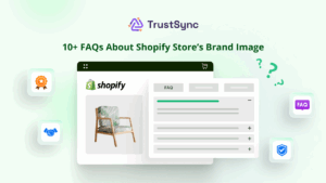 10+ Frequently Asked Questions About Improving Your Shopify Store's Brand Reputation